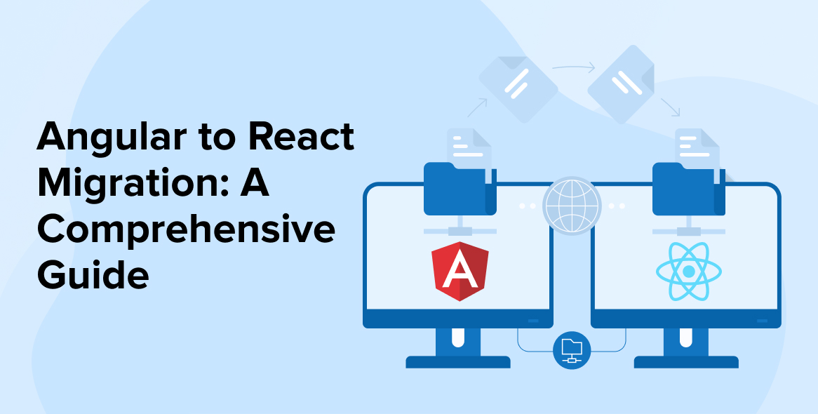 Migrating from Angular to React: A Practical Roadmap